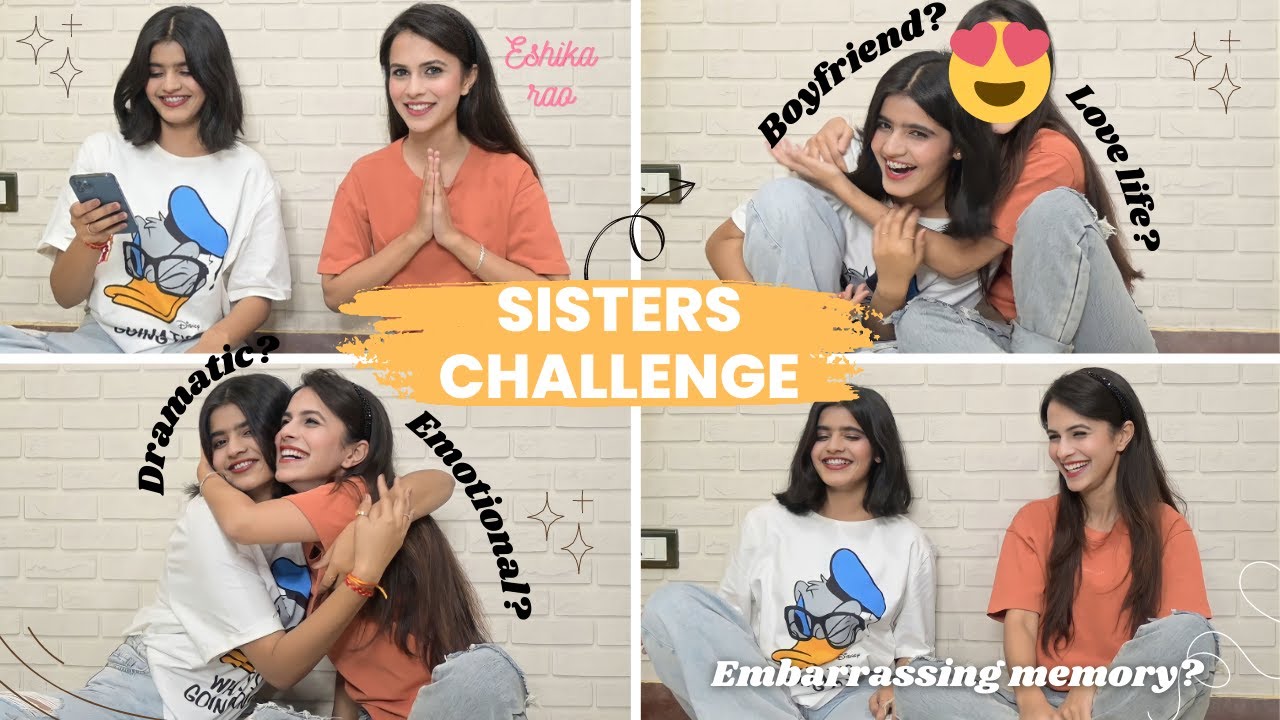 Get to Know us Better Ft. Eshika Rao| #SistersEdition| Boyfriends? Love Life? Studious? Fun Packed