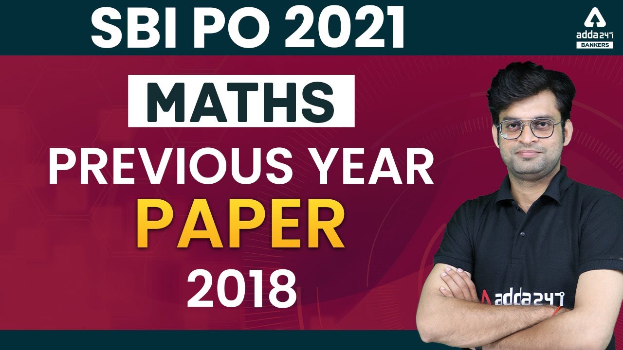 SBI PO 2021 | Maths | Bank PO Previous Year Question Paper 2018