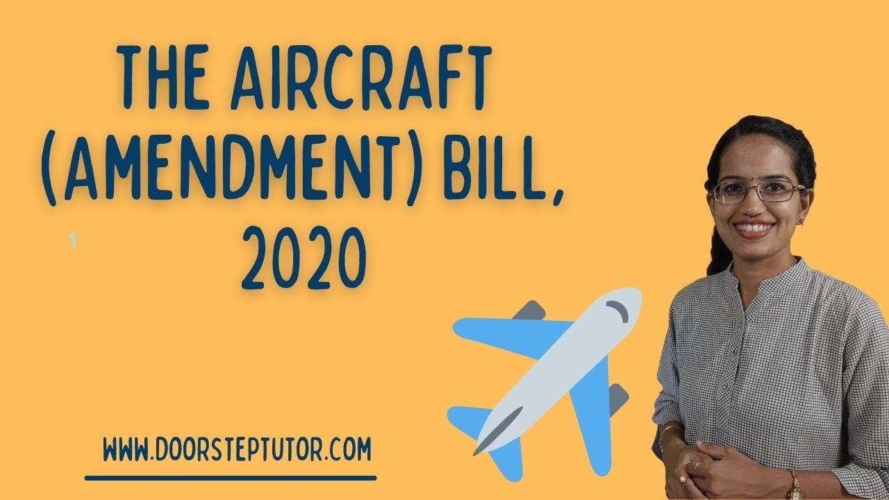 The Aircraft (Amendment) Bill, 2020 | Bills & Acts | General Studies | Latest
