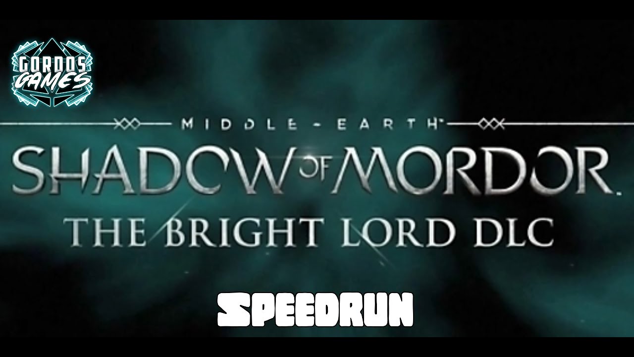 Middle Earth Shadow Of Mordor Bright Lord DLC any% Console #4