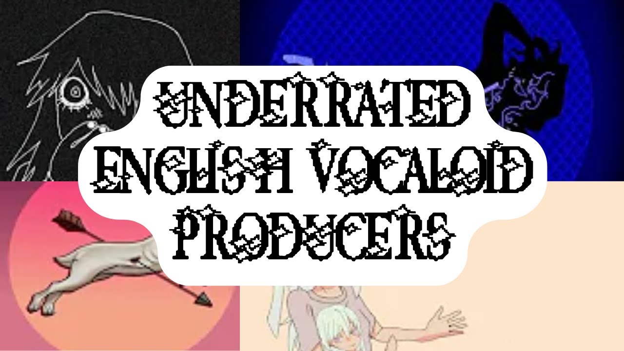 underrated english vocaloid producers you should check out part 1