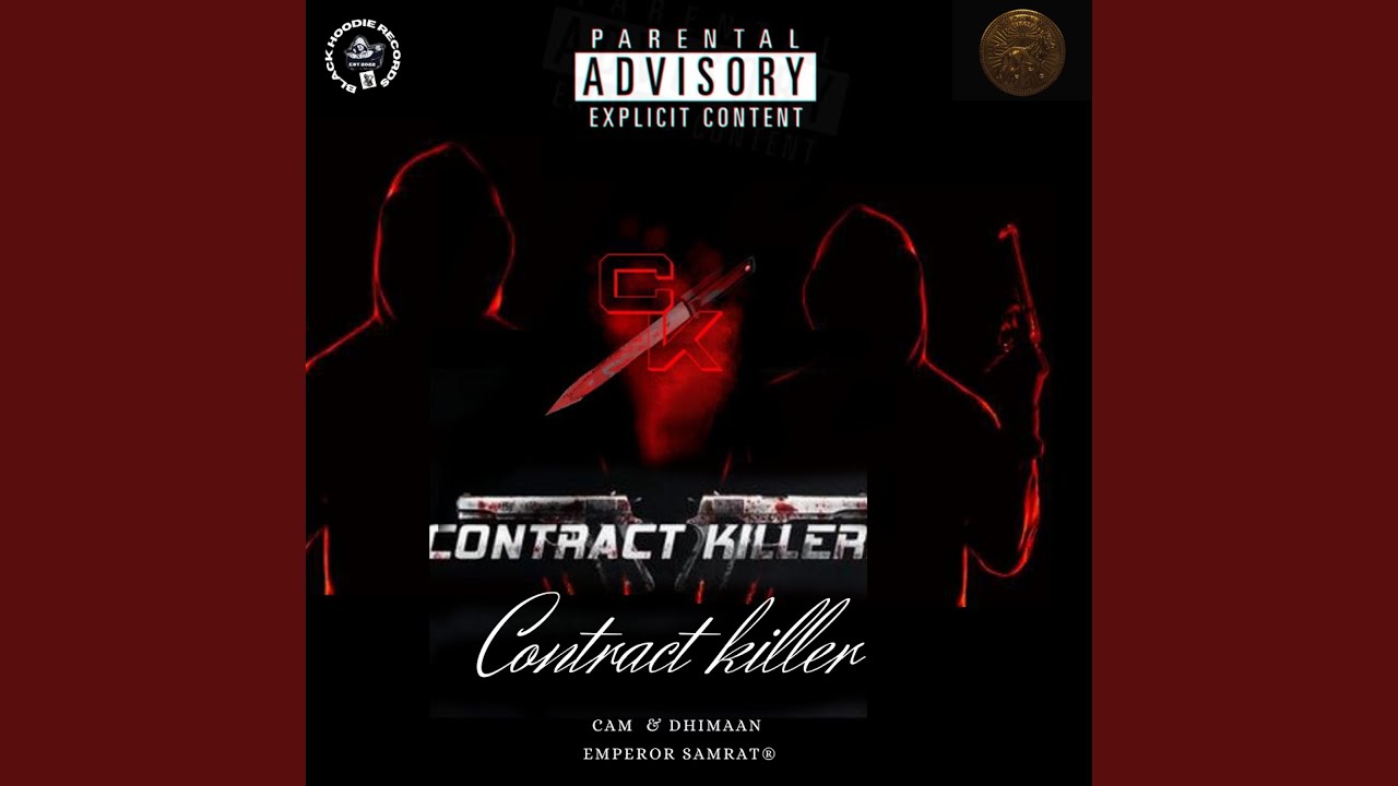 CONTRACT KILLER (feat. CAM & DHIMAAN)