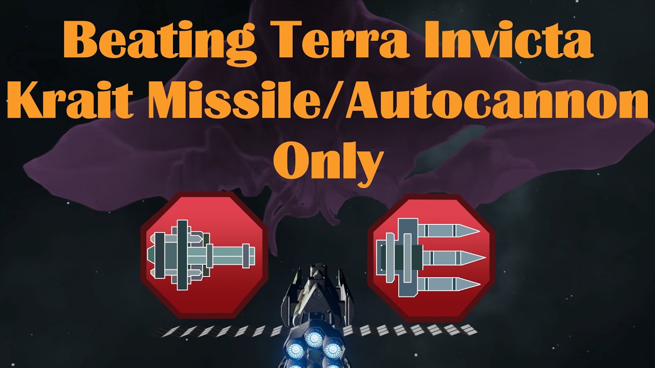 Beating Terra Invicta with Krait Missiles/40mm Autocannon only