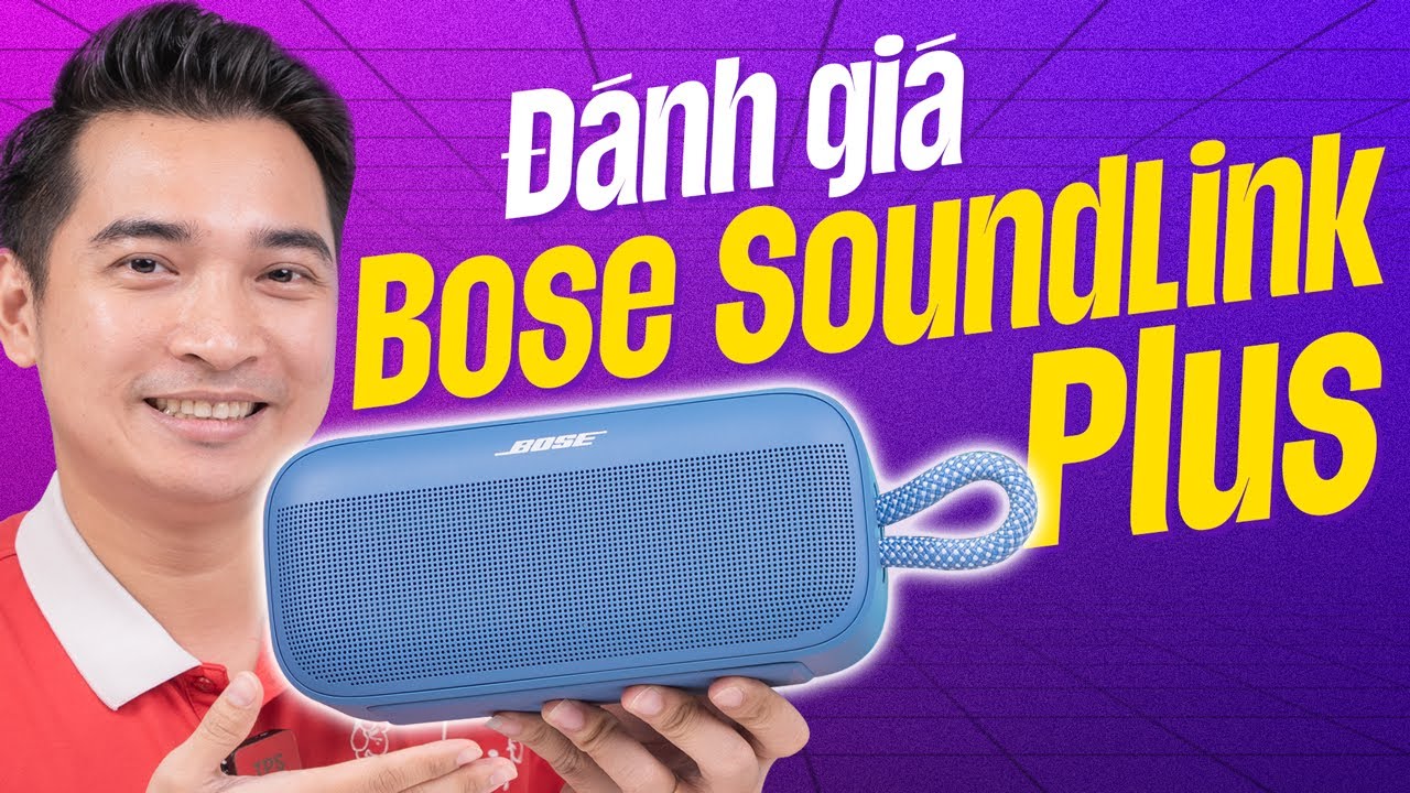 Đánh giá Bose SoundLink Plus: siêu bền, IP67, pin trâu và bass căng cực !!!