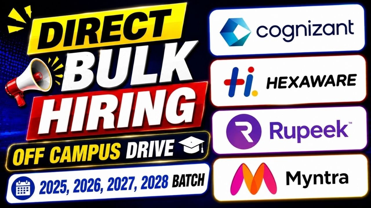 🔥Direct Bulk Hiring | Cognizant, Hexaware, Rupeek, Myntra Off Campus drive 2025,2026,2027,2028 Batch