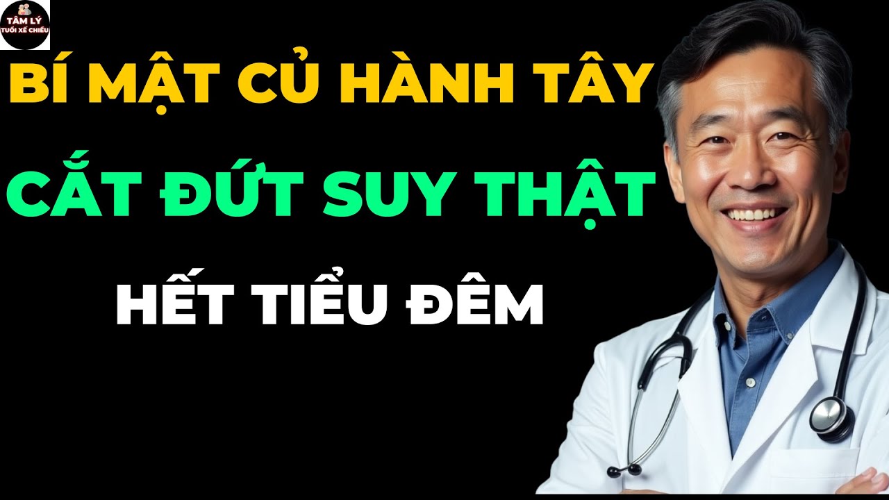 Củ H&agrave;nh T&acirc;y &ndash; &ldquo;Thần Dược&rdquo; Tự Nhi&ecirc;n Gi&uacute;p PH&Ograve;NG SUY THẬN, GIẢM TIỂU Đ&Ecirc;M, NGỦ S&Acirc;U HƠN