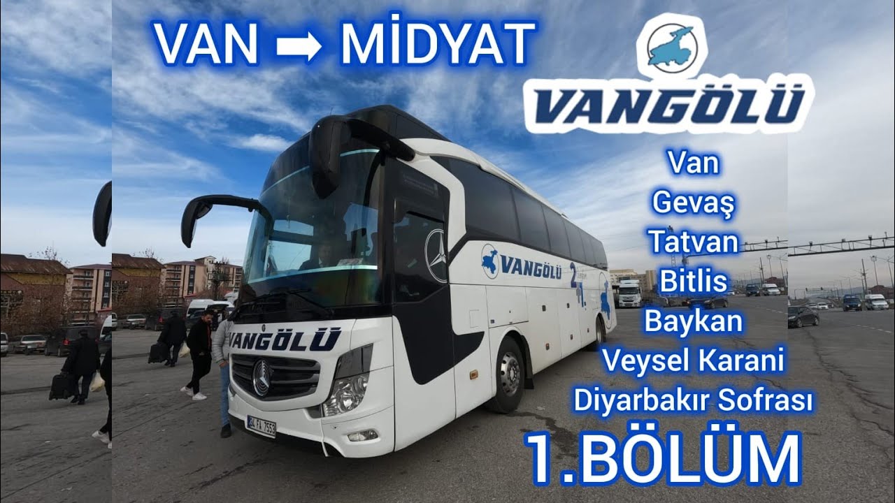 #106  Van Gölü Turizm | Van - Midyat | Otobüs Yolculuğu | 1.Bölüm | Bus Travel Türkiye