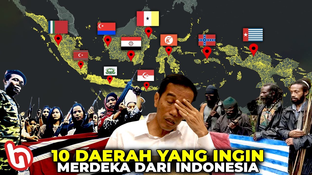 NGOTOT BEBAS SEPERTI TIMOR LESTE! Inilah 10 Daerah yg Pernah Ingin Merdeka dari Indonesia