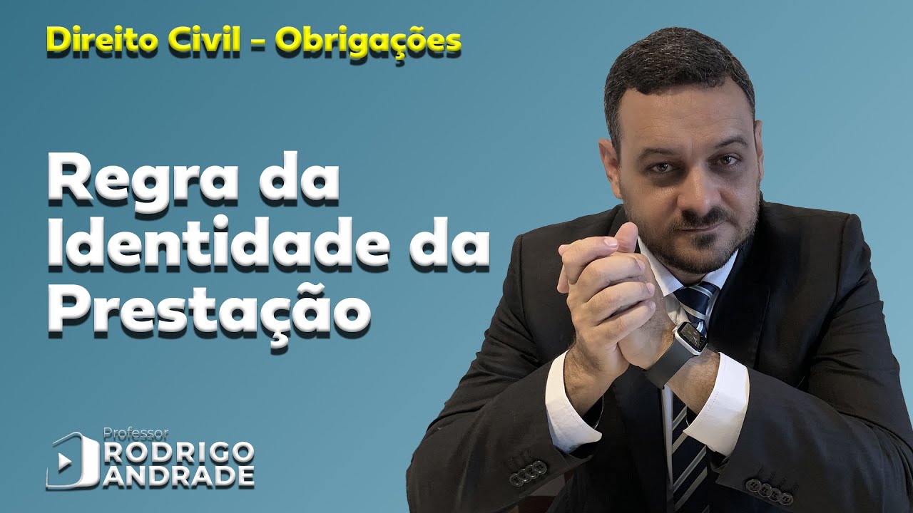 Princípio da Identidade da Prestação - Direito das Obrigações