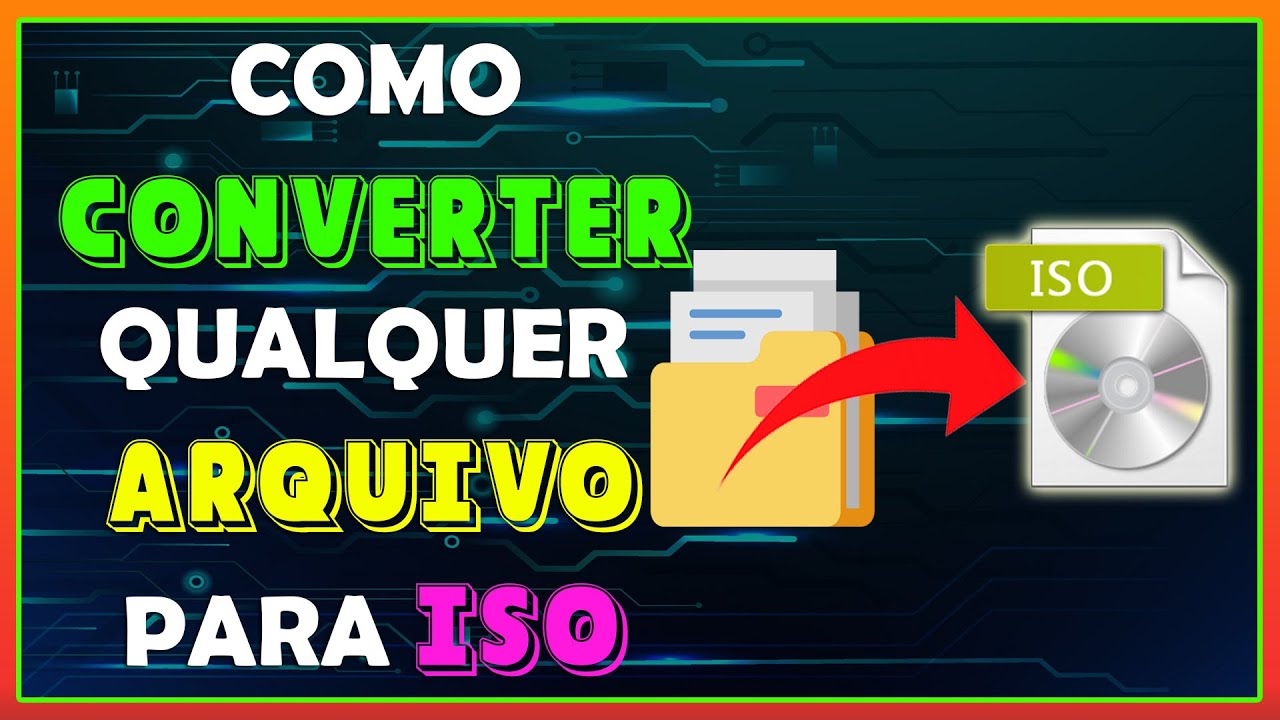 COMO CONVERTER ARQUIVOS EM ISO - FÁCIL E RÁPIDO