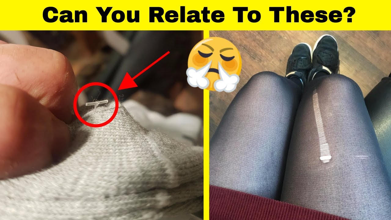 Annoying Clothing Problems We Can All Relate To