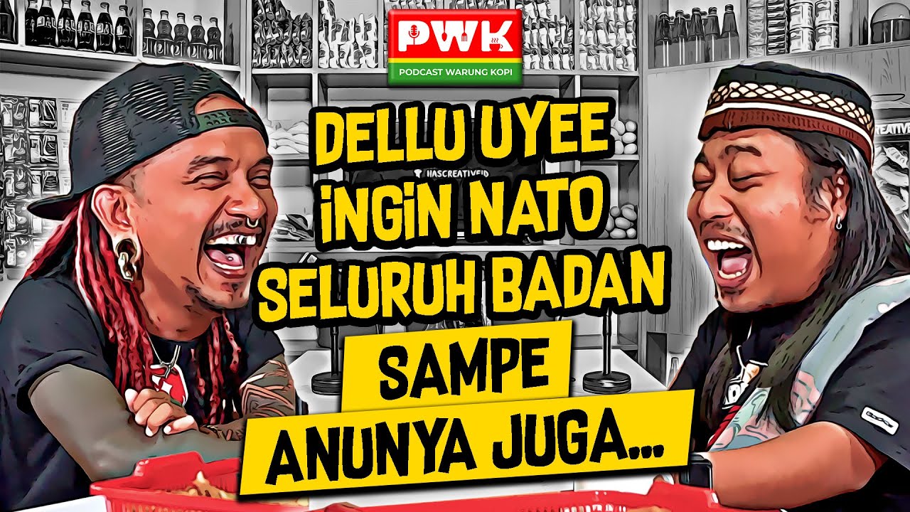 PWK - JADI IDAMAN BULE, INI RAHASIA KEKUATAN DELLU UYEE!