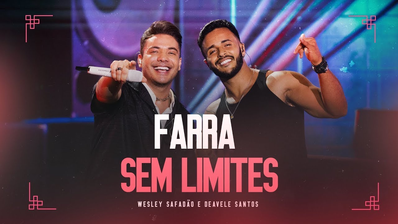 Farra Sem Limites - Wesley Safad&atilde;o ft. Deavele Santos