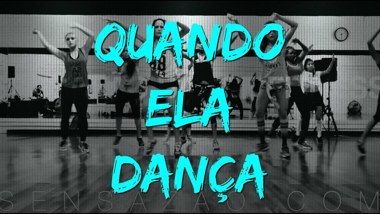 Quando Ela Dança - Sensazao Dance Fitness
