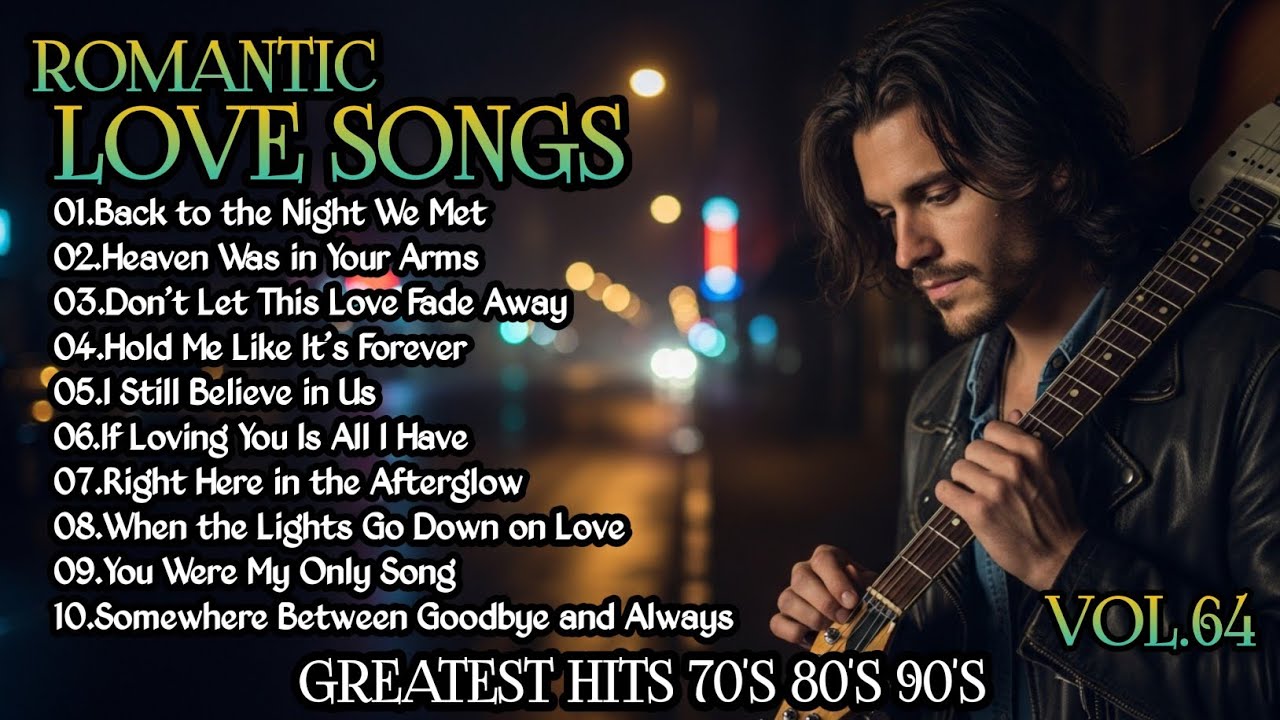 🎸 Greatest Hits Romantic Love Songs 💖 | Love Songs 70's 80's 90's |Soft Rock Ballads Playlist Vol.64