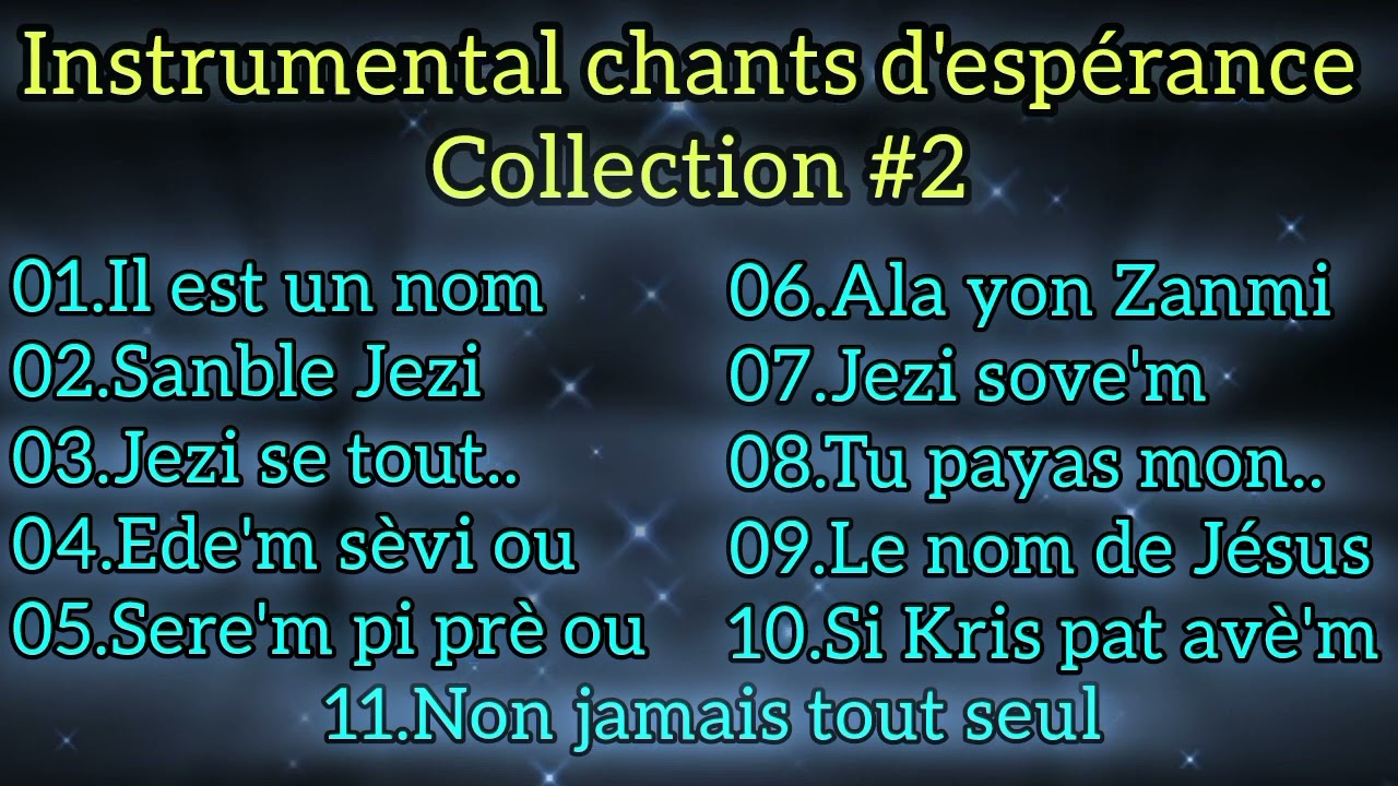 Collection #2 Instrumental chants d'esperance _ musique evangelique _ playlist pou adore Jezi sòvè a