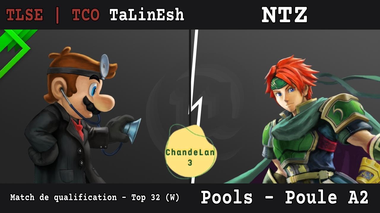 [ChandeLAN 3 - 2026] Pools - Poule A2 - TLSE | TCO | TaLinEsh (Dr. Mario) contre NTZ (Roy)