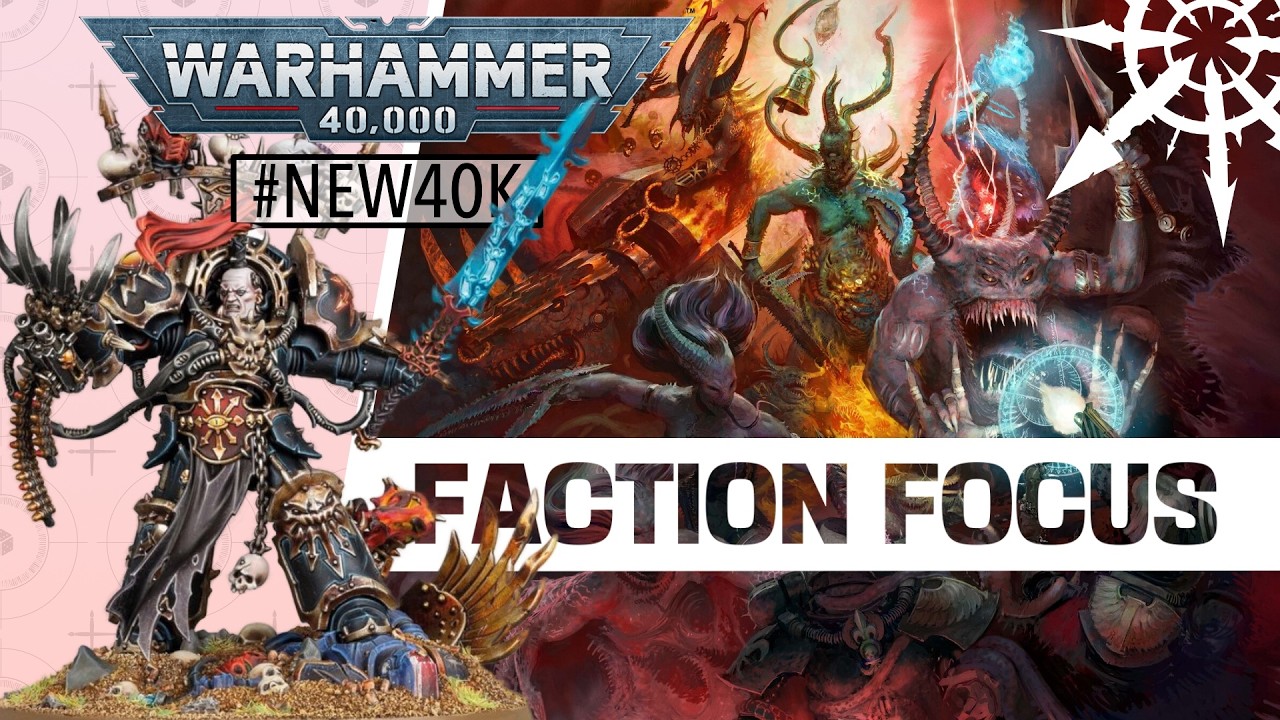 11th Edition Chaos Space Marines & Chaos Daemons Faction Focus