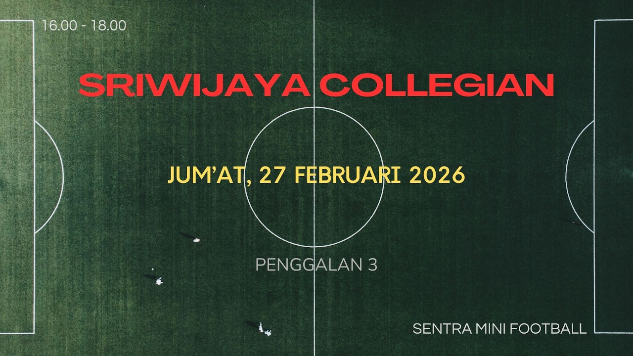 27 Februari 2026 - Sriwijaya Collegian Footballer - 3