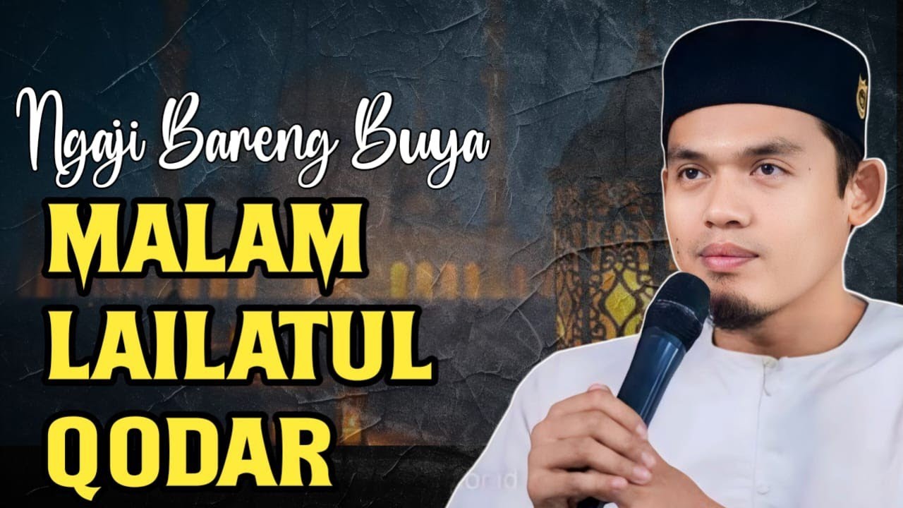 MALAM LAILATUL QODAR‼️BUYA ARRAZY HASYIM