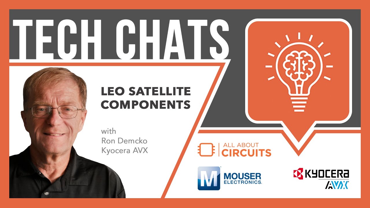 LEO Satellites Components: Tech Chats | Mouser Electronics