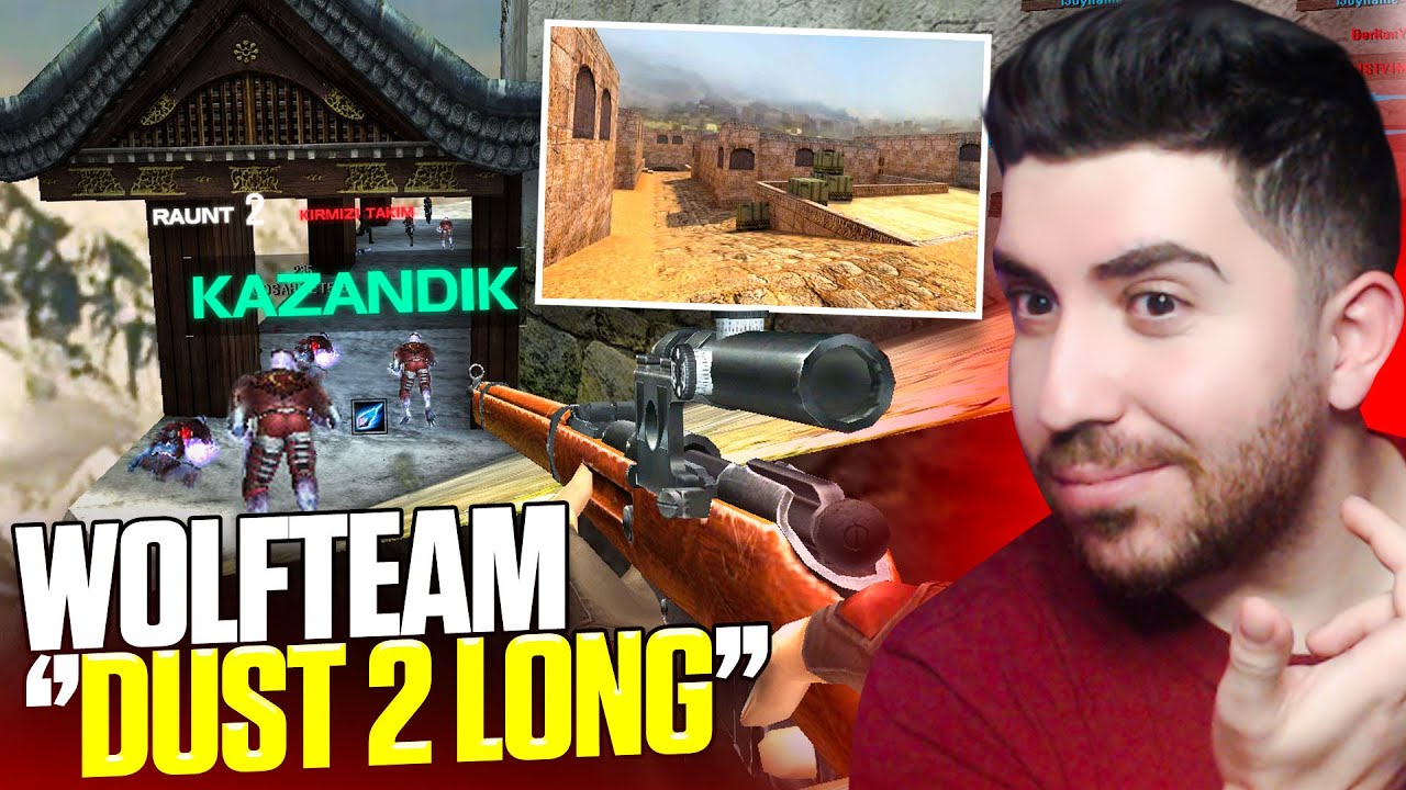 WOLFTEAM DUST 2 LONG VERSİYON!