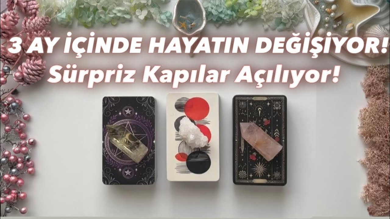 Önümüzdeki 3 Ayda Hayatında Neler Değişecek? 🔮 Sürpriz Kapılar Açılıyor! | DESTE SEÇ | Tarot Açılımı