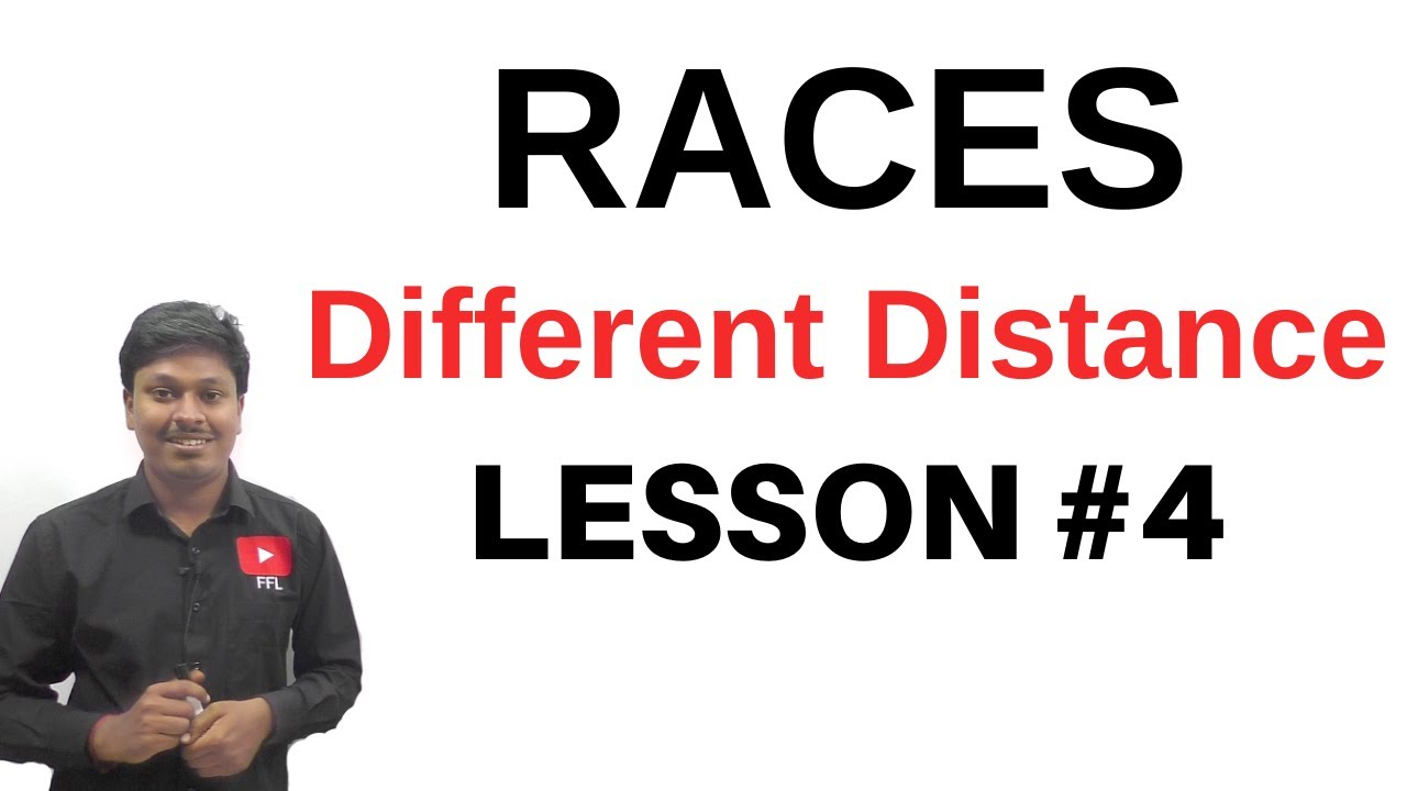 RACES || Quantitative Aptitude || LESSON-4(Different Distance)