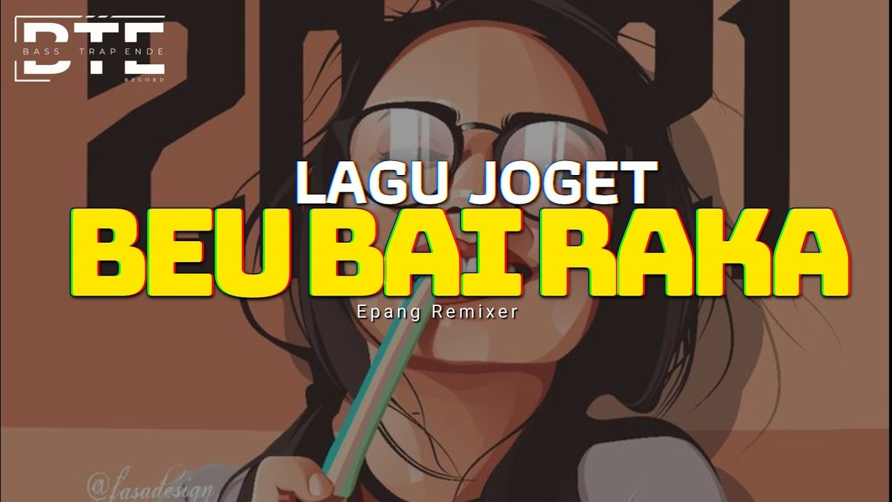 BEU BAI RAKA - LAGU JOGET PESTA (Epang Remixer) 🎨