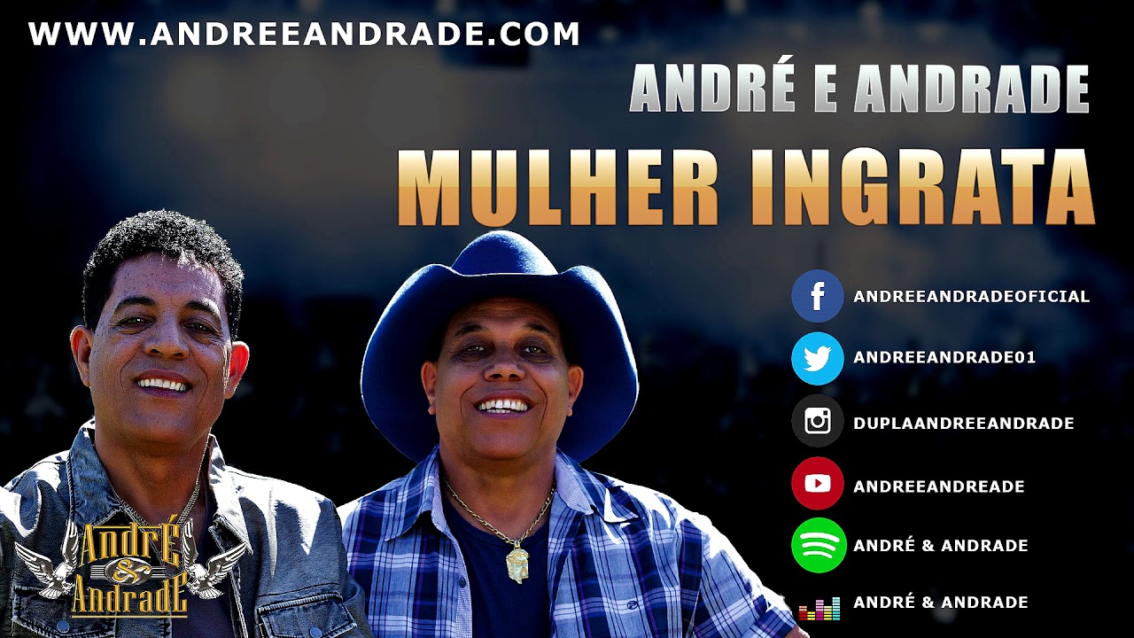 Mulher Ingrata - Andr&eacute; e Andrade