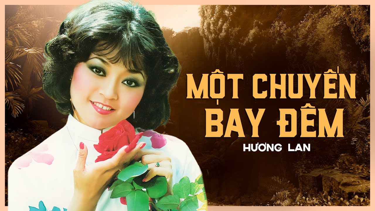 Một Chuyến Bay Đ&ecirc;m - Hương Lan | Ca Kh&uacute;c L&iacute;nh Xưa Được Danh Ca Hương Lan Thể Hiện Qu&aacute; Hay