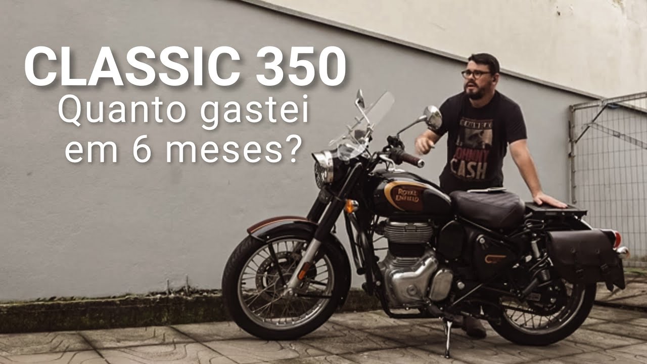 ROYAL ENFIELD CLASSIC 350 | Quanto eu gastei em 6 meses?