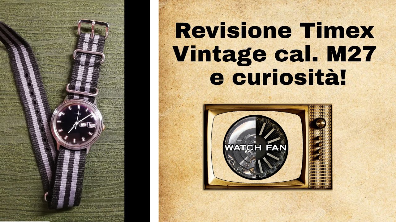 Revisione Timex Vintage cal. M 27