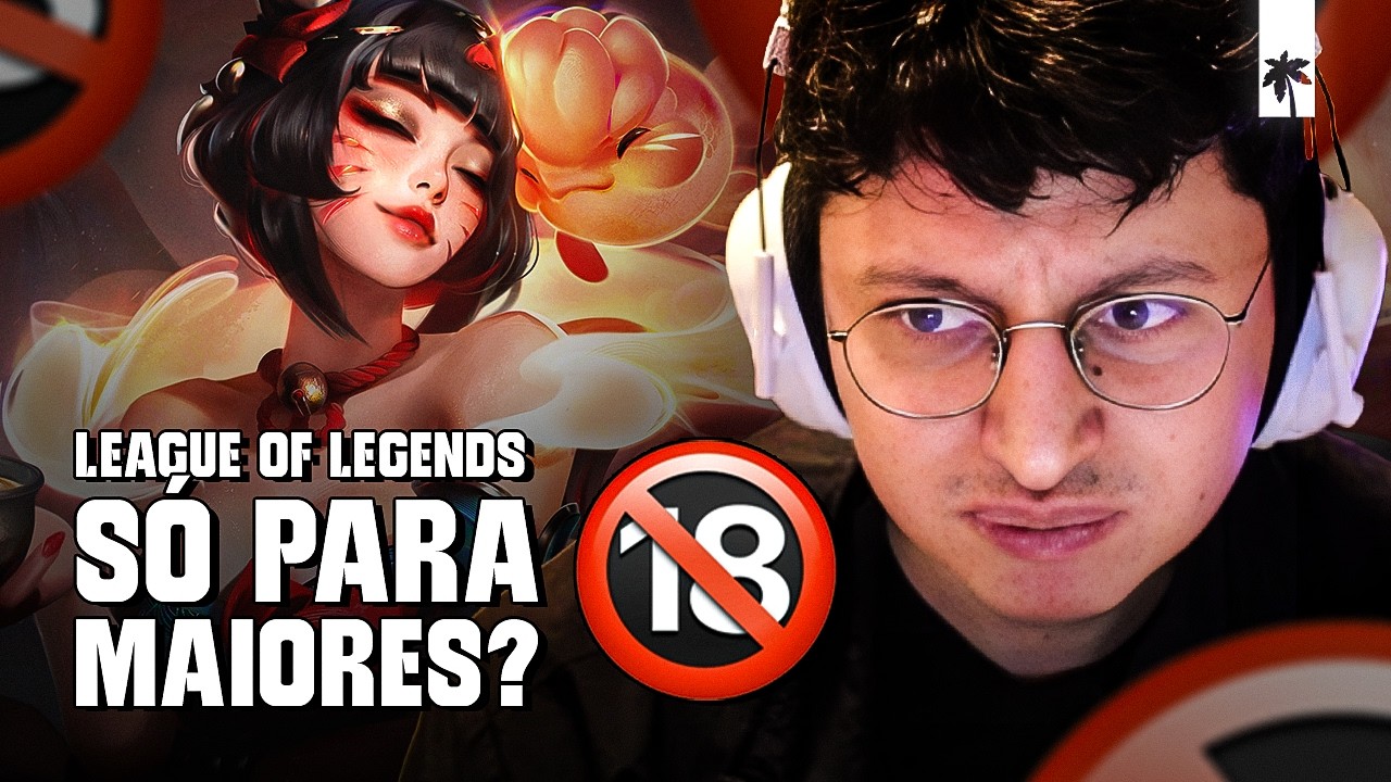 A RIOT RESTRINGIU o LEAGUE OF LEGENDS só PARA MAIORES DE IDADE?