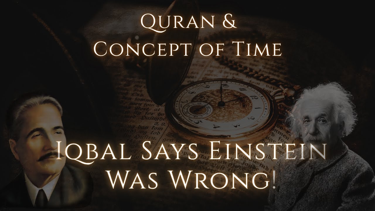Einstein vs Iqbal – What is Time by the Quran and Modern Science
