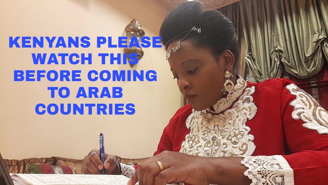 DON'T COME TO ARAB COUNTRIES BEFORE WATCHING THIS (MESSAGE TO KENYANS)