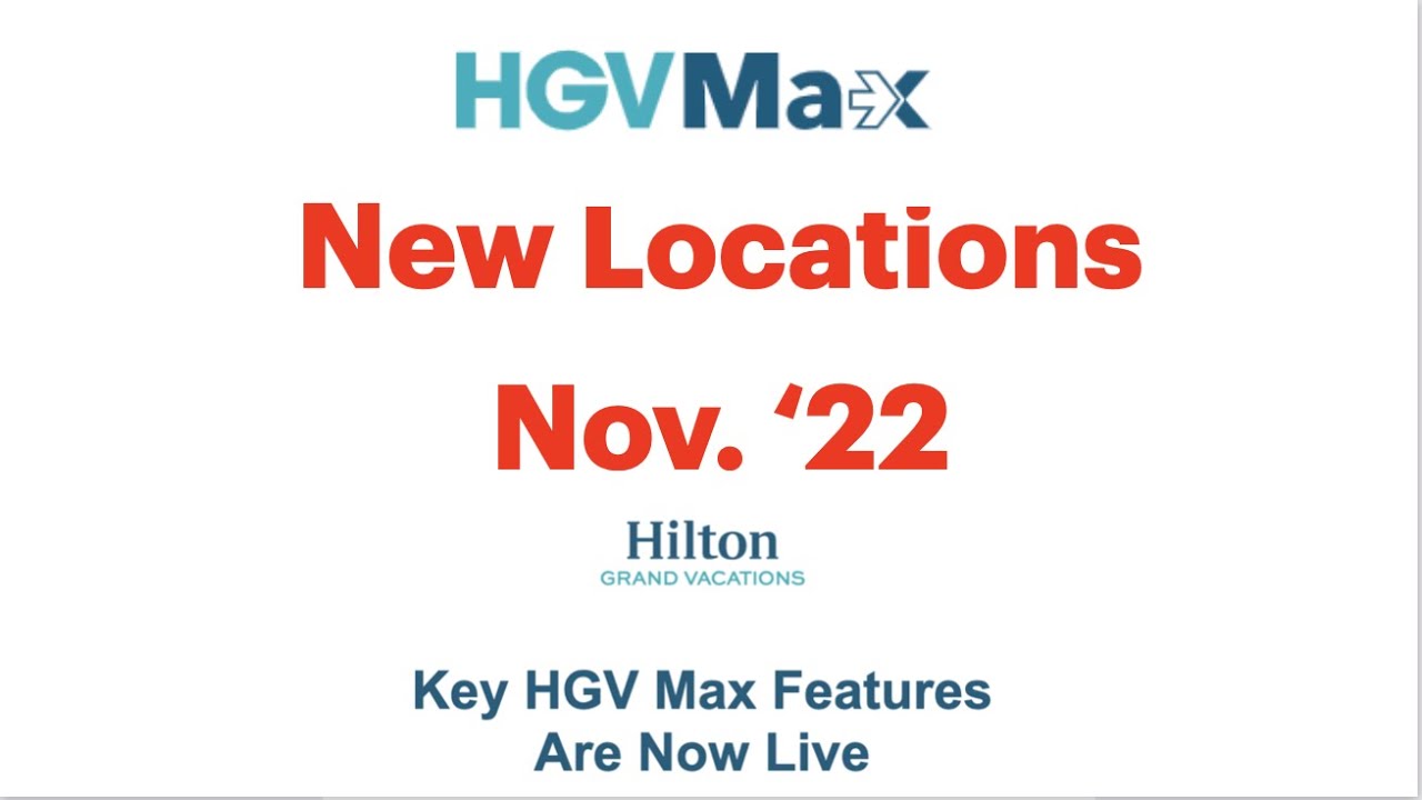 Timeshare Traveler Episode 101...  HGVMax New Locations & available Booking as of Nov '22