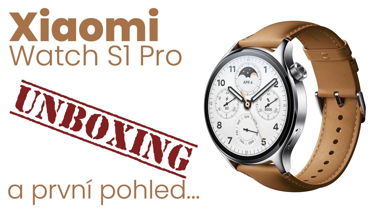 Unboxing prémiových chytrých hodinek Xiaomi Watch S1 Pro
