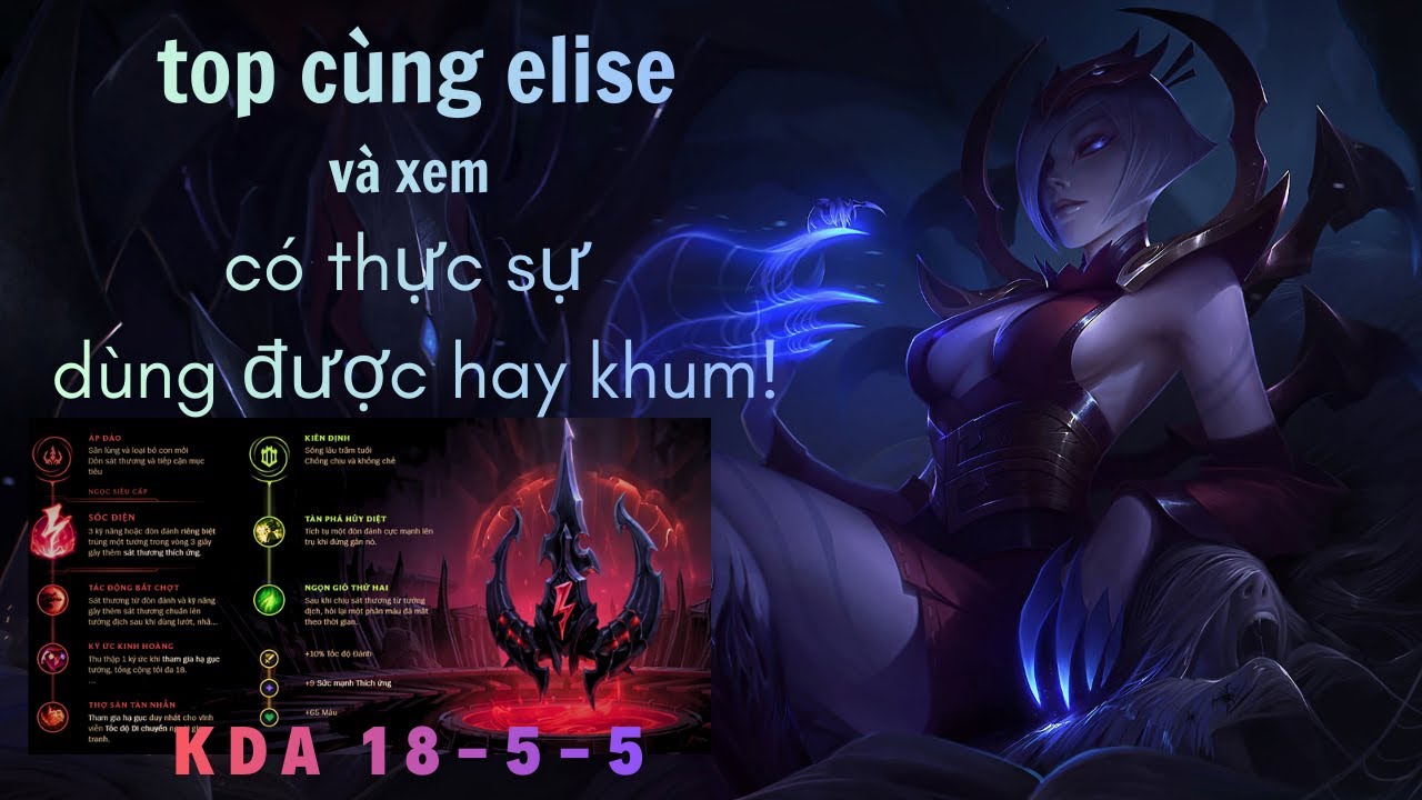 KDA 18-5-5 Elise đường trên cùng Akali, đi đường hiệu quả #leagueoflegends #gameplay