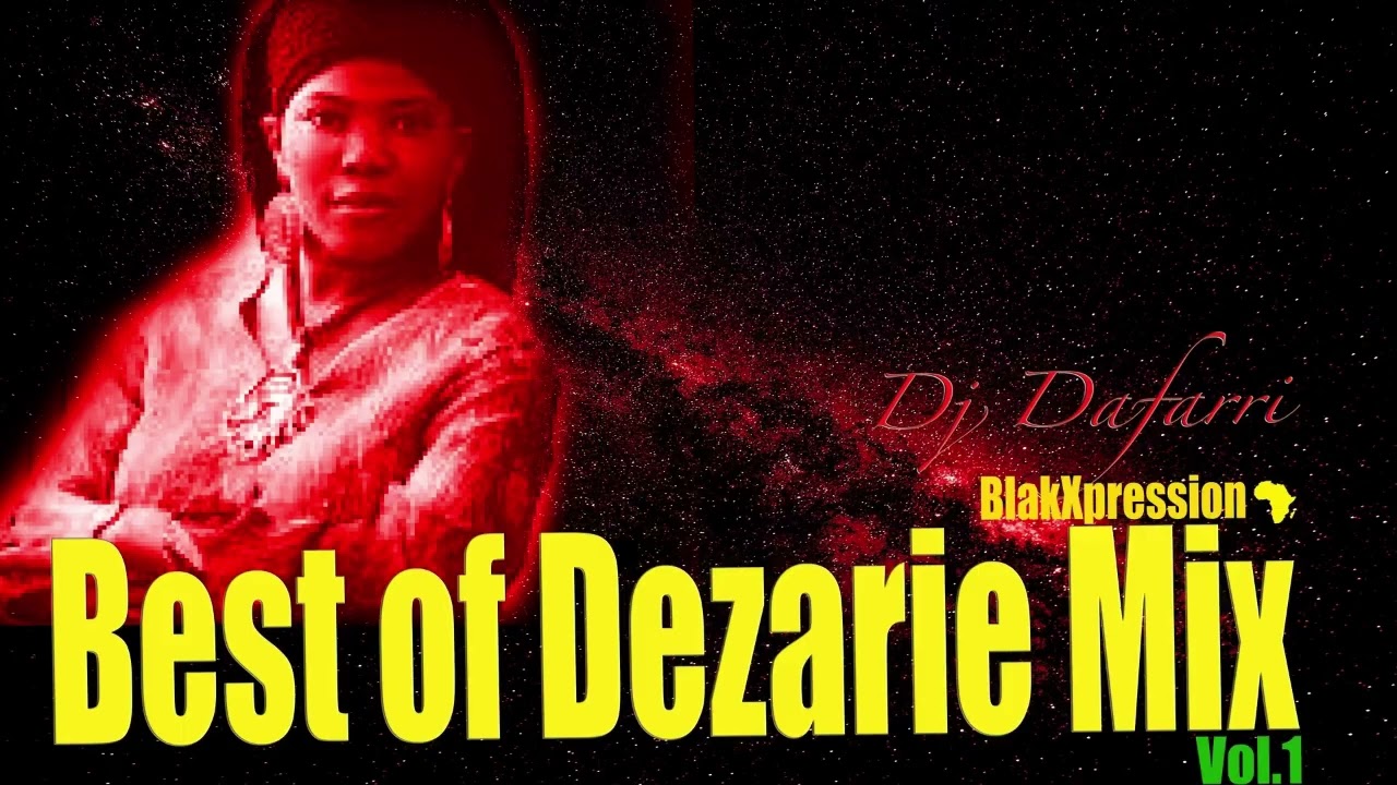 Dj Dafarri Best of Legendary Dezarie BlakXpression Mix Vol.1