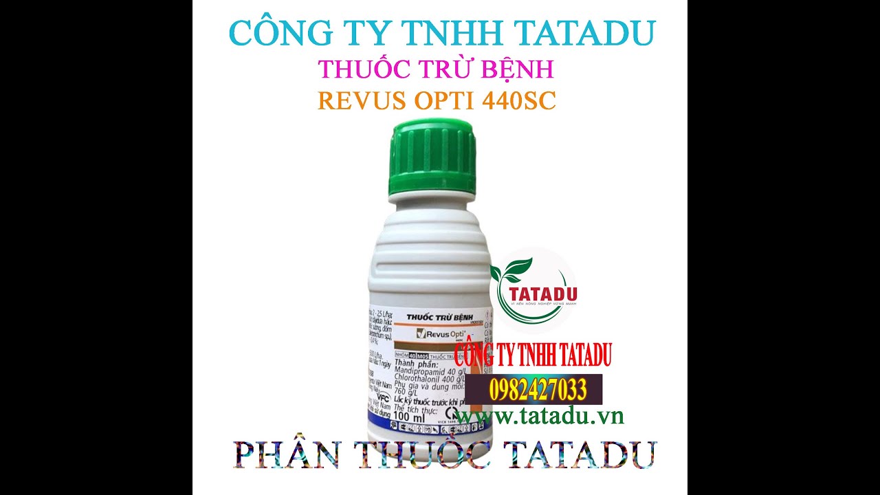 REVUS OPTI 440SC &ndash; THUỐC TRỪ BỆNH TH&Aacute;N THƯ, MỐC SƯƠNG...hotline:0919817033 - tatadu.vn#thanthu
