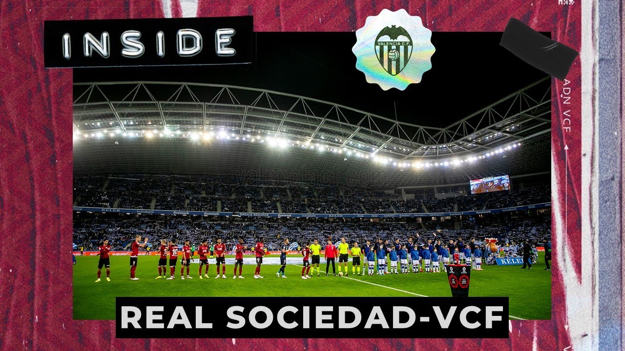 🎥 VCF INSIDE | REAL SOCIEDAD 🆚 VALENCIA CF