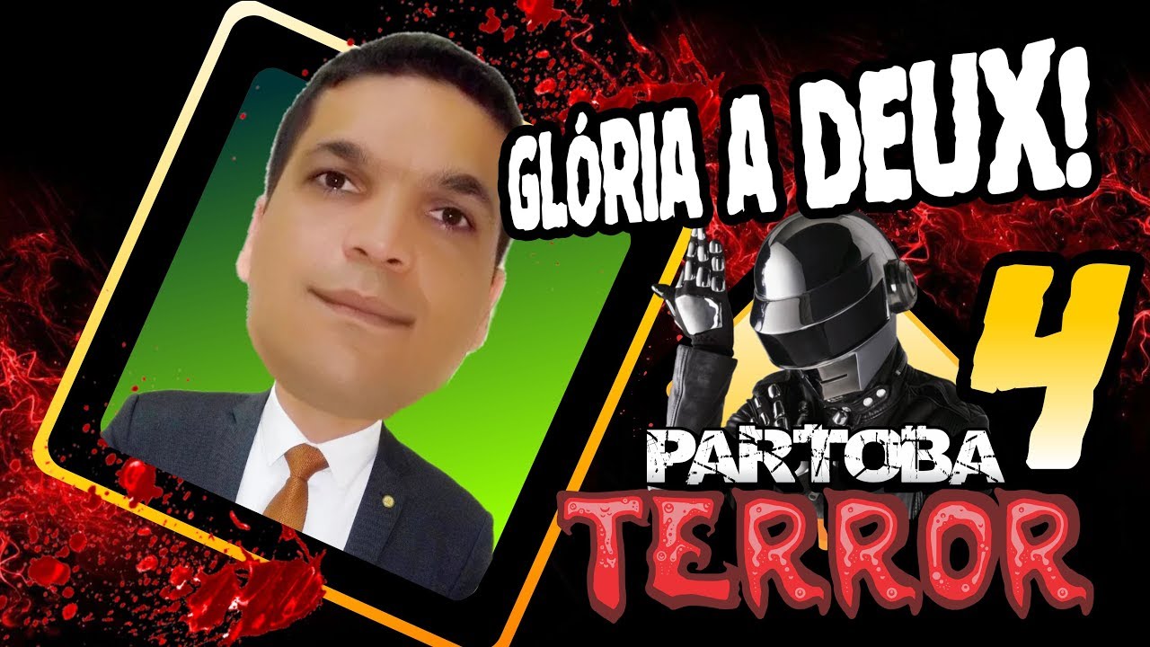 👻 ParTOBA TERROR 4 - Glória a DEUXXX!