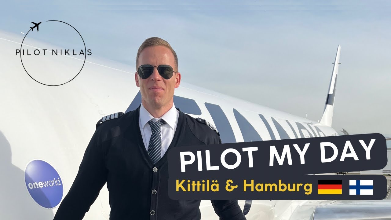 Pilot my day, Kittil&auml; & Hamburg 🇫🇮🇩🇪