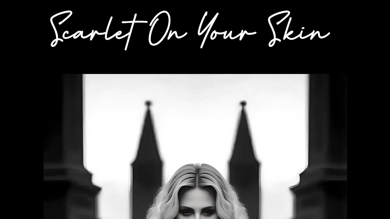 Scarlet On Your Skin by Ashley #metalpop/#metal/#pop