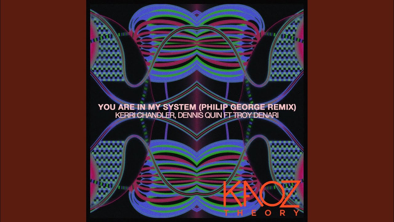 You Are In My System (Philip George Remix)