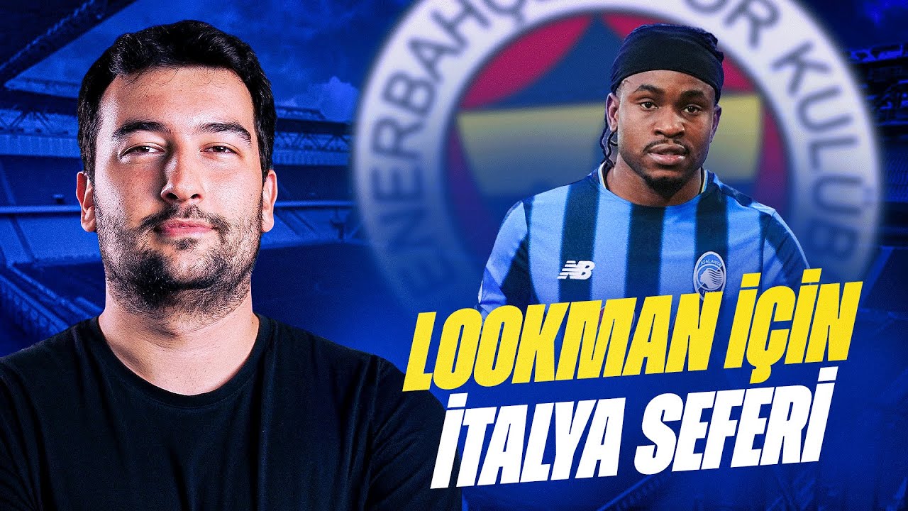 FENERBAHÇE'DEN ADEMOLA LOOKMAN ATAĞI | DURAN'A JUVENTUS KANCASI | KANTE SON MAÇINA MI ÇIKIYOR?