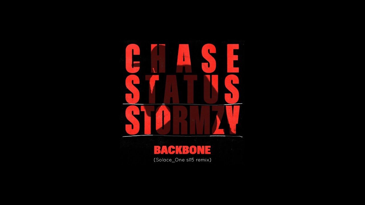 Chase & Status ft. Stormzy - BackBone (Solace_One sl15 remix)