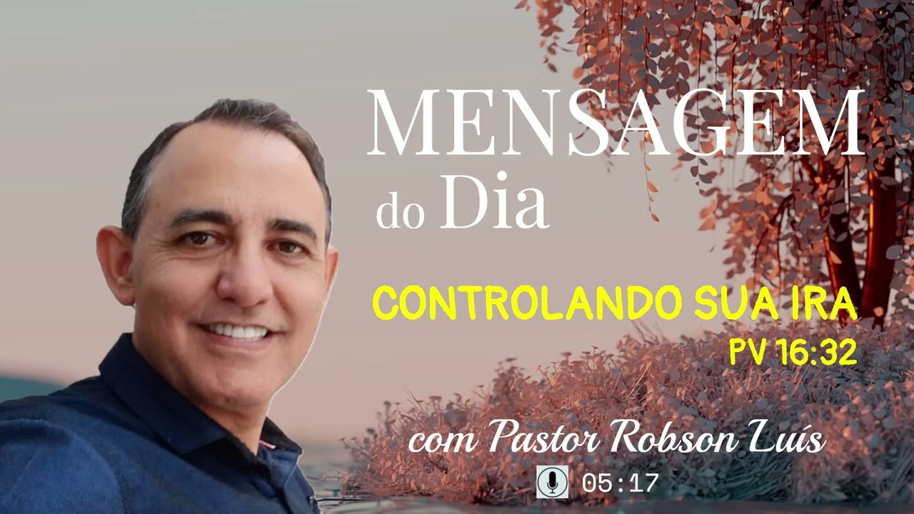 Mensagem do Dia - Controlando Sua Ira