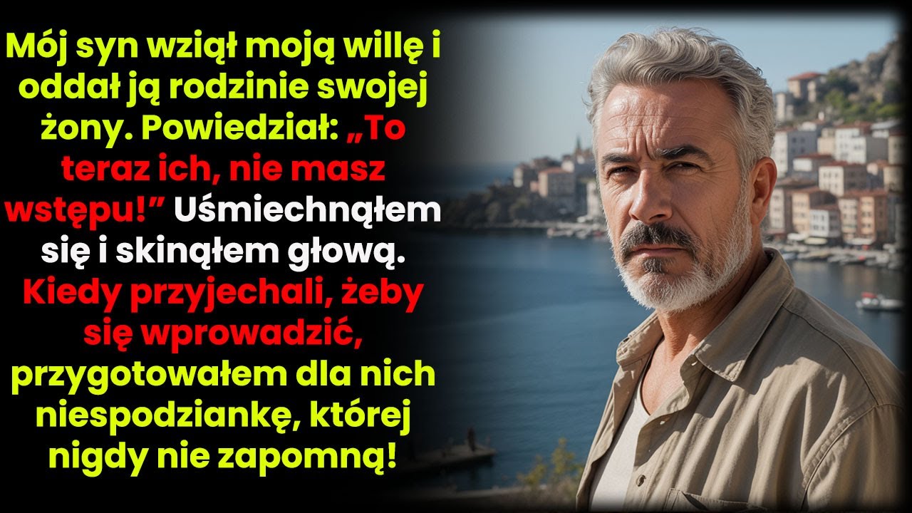 Mój syn zabrał moją willę i przekazał ją rodzinie swojej żony. Powiedział: „Teraz należy do nich...